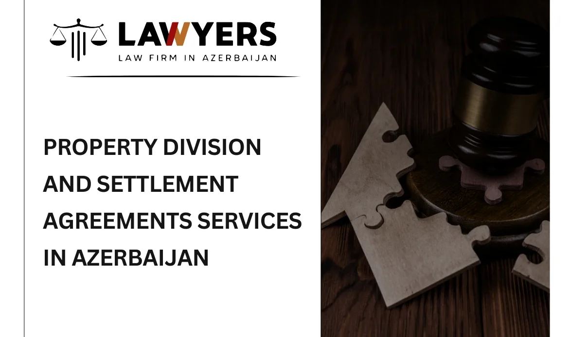 property division lawyer in azerbaijan