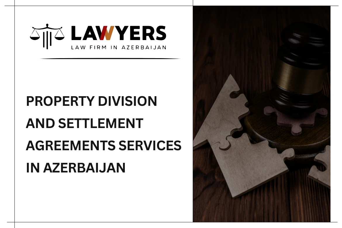 property division lawyer in azerbaijan