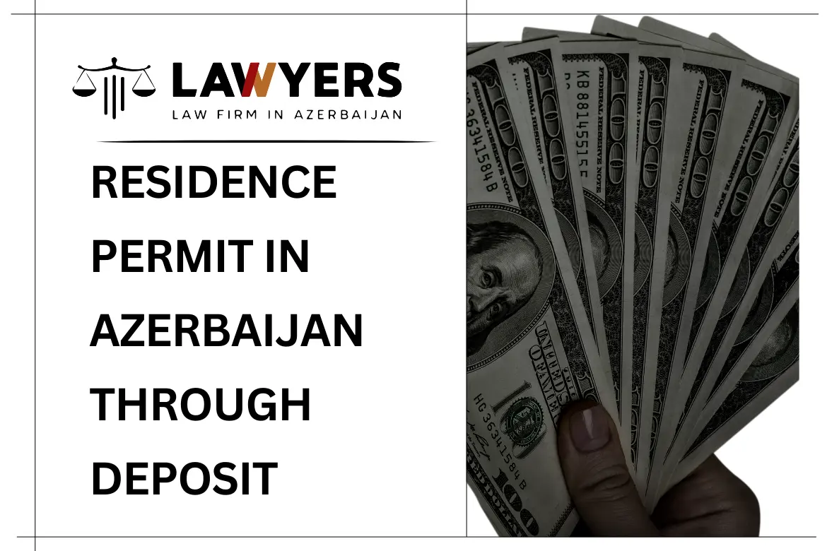 Residence Permit in Azerbaijan Through Deposit